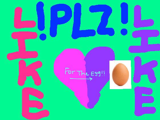 FOR THE EGG PEOPLE!!!