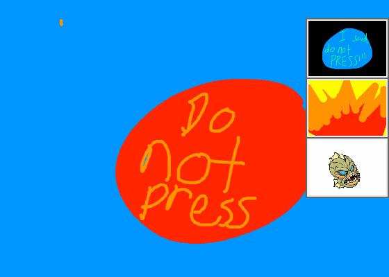 do not press the button! 1