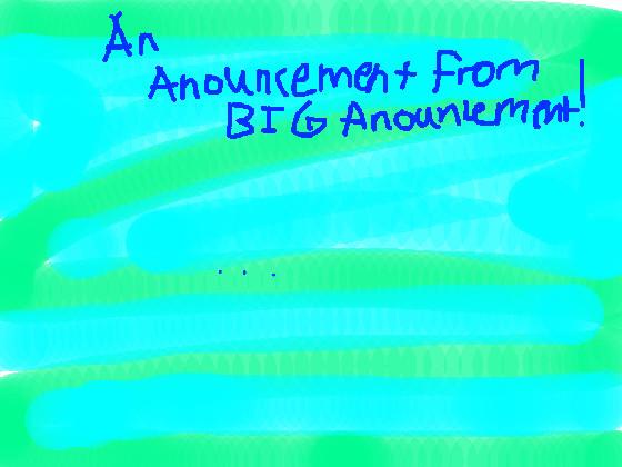 Announcement from BIG an