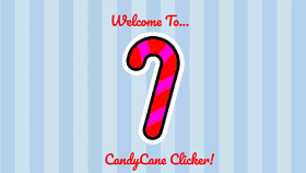 Candy Cane Clicker [BETA]]