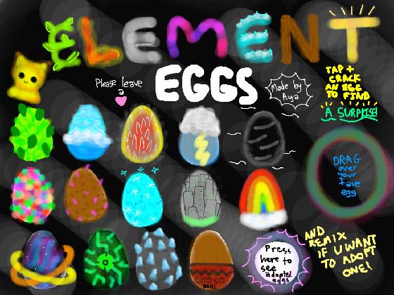 Element Eggs-Adpot 1!