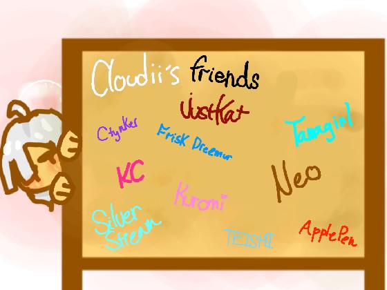 Cloudii’s Friend Board!
