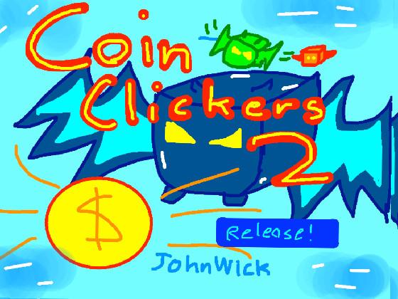 Coin Clickers 2: The Release  1 HACKED