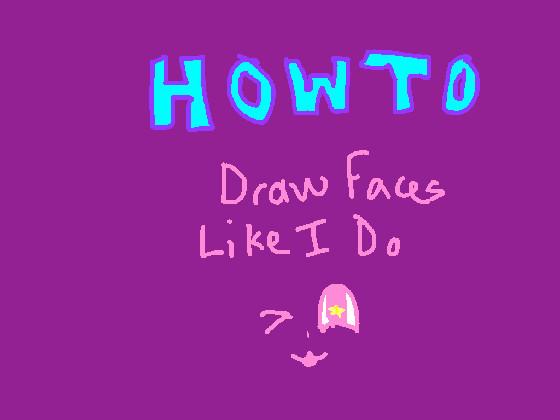 How to Draw Faces Like I Do