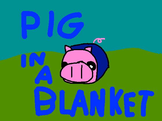 Pig in a Blanket