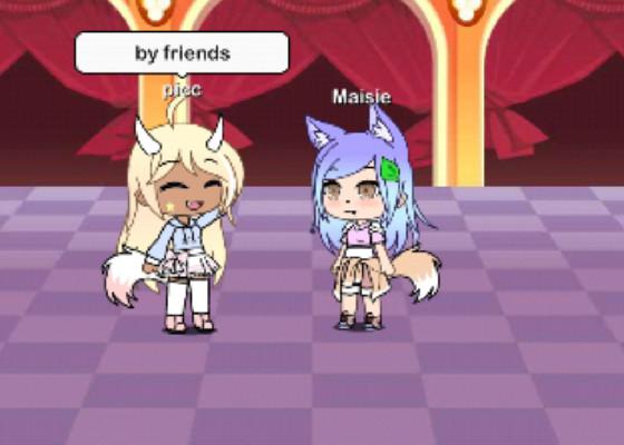 Do you want to my friend