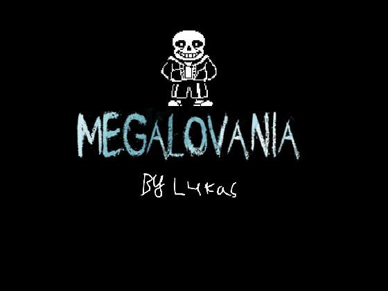 MEGALOVANIA BY Lukas - copy