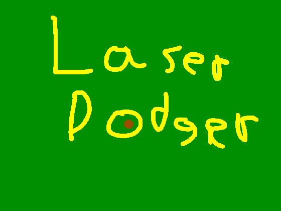 Laser Dodger Part2