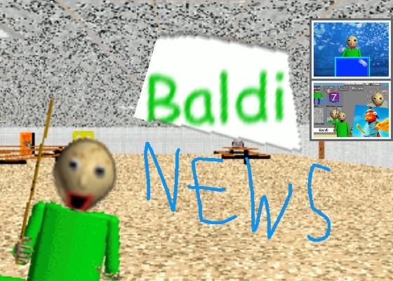 Baldi News (2 levels) for @mytman12