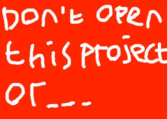 don't open this project