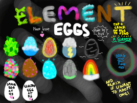 Element Eggs-Adpot 1!