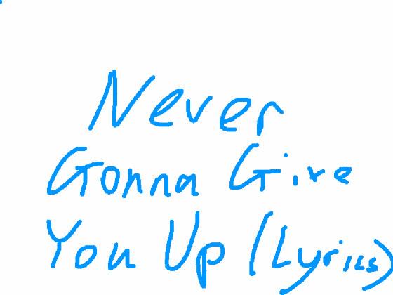 Never Gonna give you up lyrics