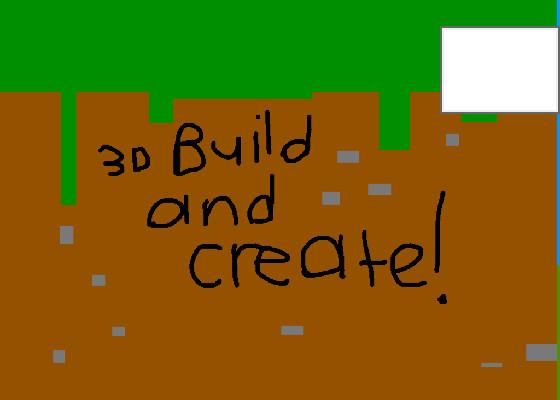 3D Build and Create! Ver: 2.0.1 1