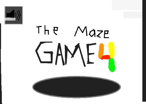 The Maze Game 4!!!