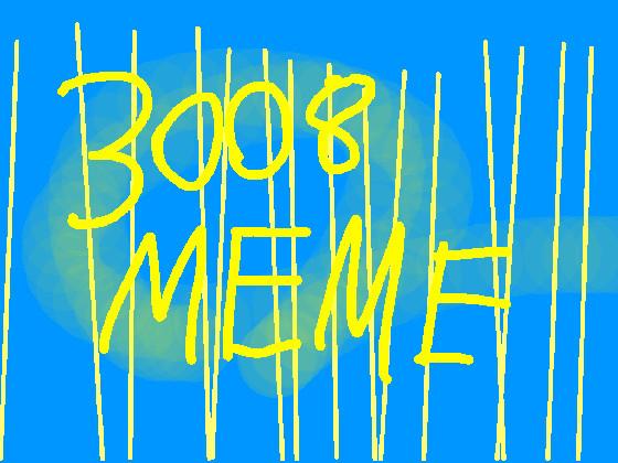 3008//Meme//bg by:neo//