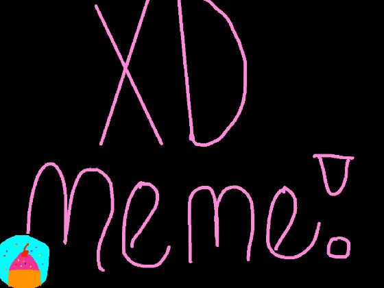 XD meme giant. collab 1 1