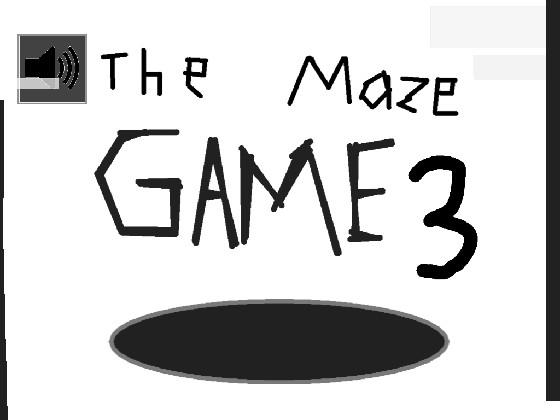 The Maze Game 2! 1 1 1 1 1