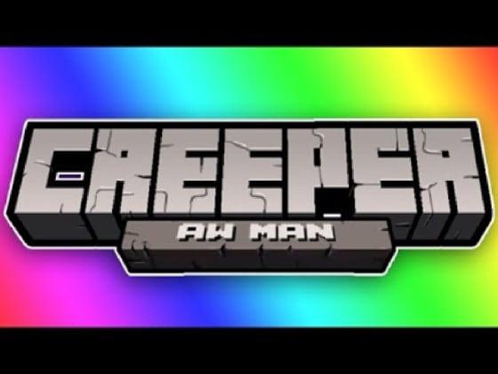 Creeper Aw Man song minecraft 1 - copy 2