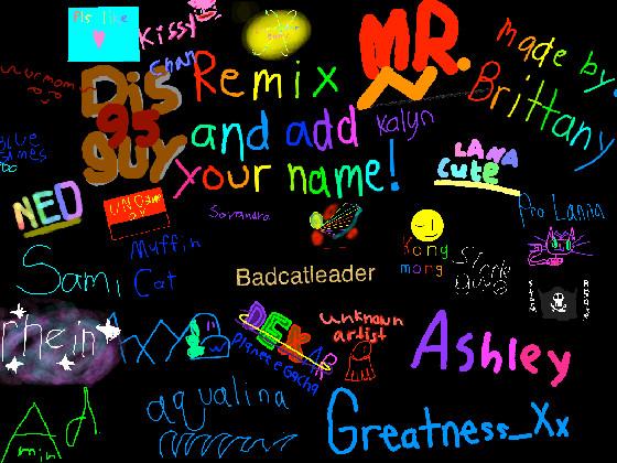 remix and add your name by THE ADMIN (not really) 1 1 1 1 1