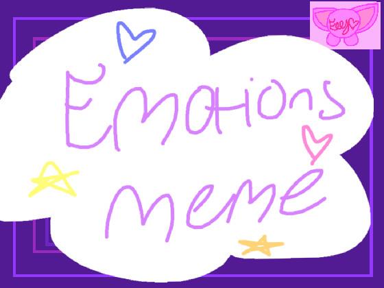 RE:re:<Emotions||Meme> 1