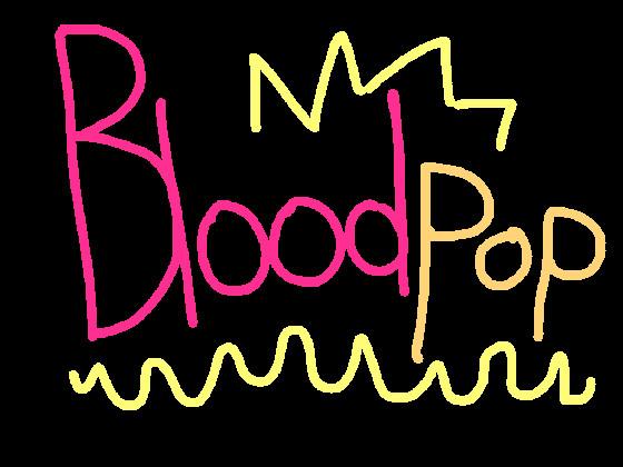 Bloodpop // Animation meme! - copy 1