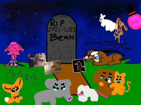 put ur oc at bean’s funeral 1 1 1 1 1