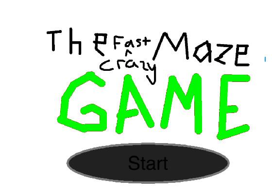 The Crazy Fast Maze Game 1 1 - copy 1