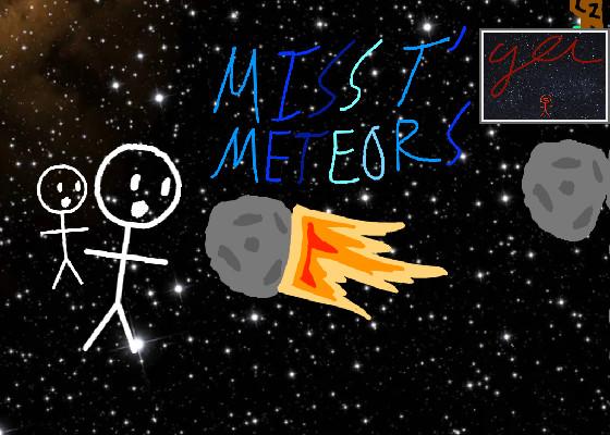 miss t’ meteors