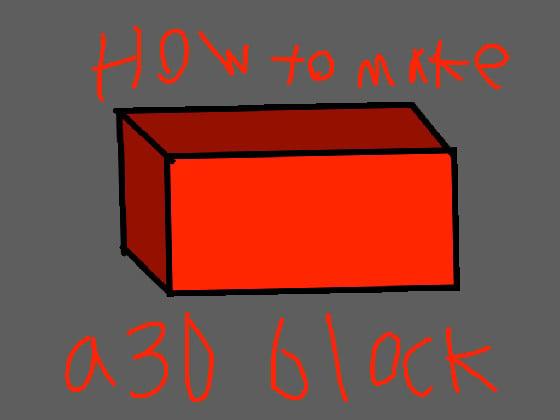 How to make a 3D block V1