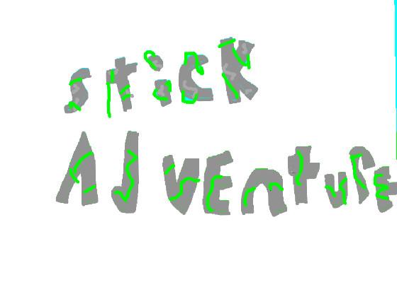 Stick Adventure by me 1