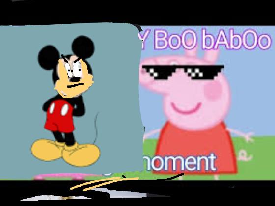 peppa is mean to micky mouse