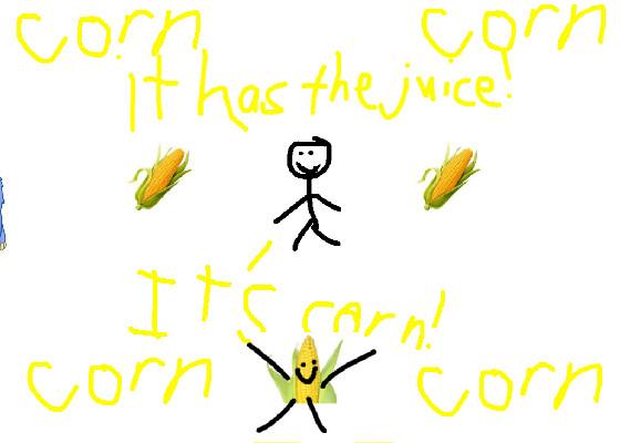 Beetol’s corn song but funny