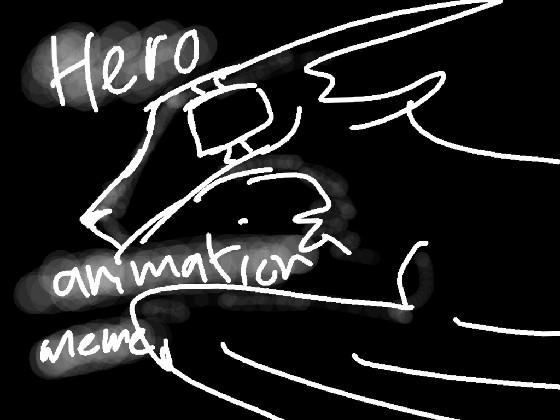 Hero // Animation meme