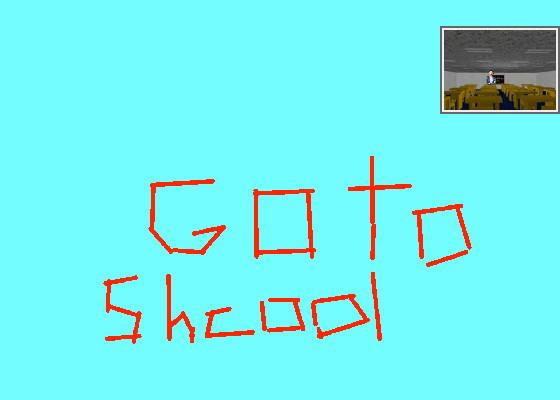 go to school