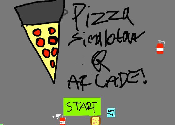 Pizza Simulator And Arcade! *DEMO* 1