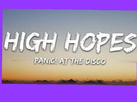 High High Hopes By:PANIC! AT THE DISCO 1