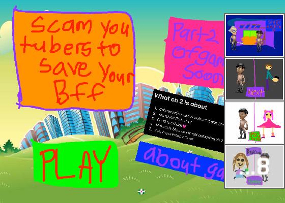 Scam Youtubers to Save your Bff ch 1