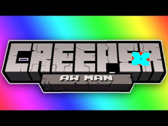 CREEPER OH NO 1