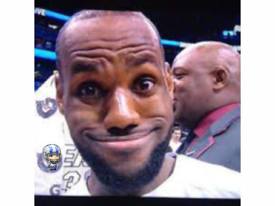LeBron JAMES hehehaha 1 1