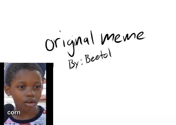 iT’S cOrN meme 1 1