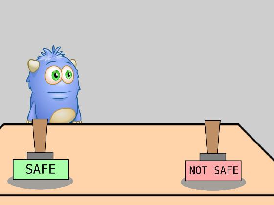 What is safe