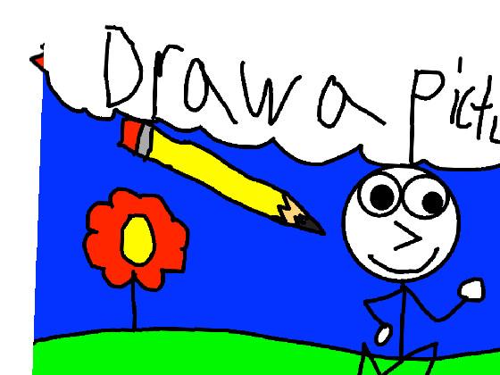 Draw-a-Picture! 1 1