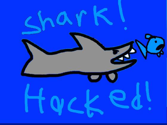 Shark! Hacked!