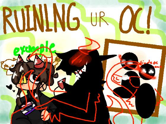 Ruining Ur Oc! for neo 1 1