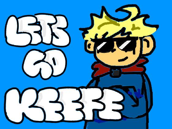 Lets Go Keefe-Keefe’s Rap 1