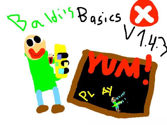 Baldi’s Basics In Edacation and Learning (1.4.3) - (Fixed more)