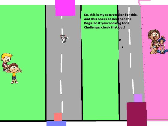 help cat cross road! Pt.2