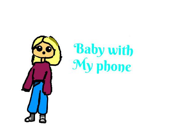 baby with my phone