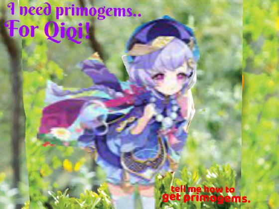 I’m desperate for primogems