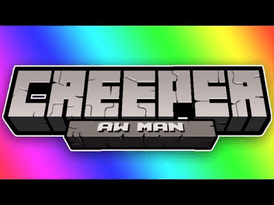 Creeper Aw Man song minecraft 1 - copy 1 1 2